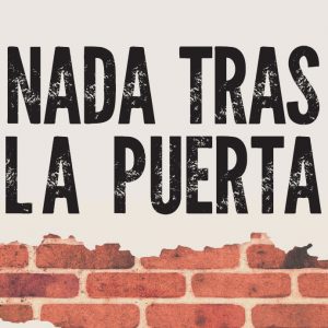 Teatro: Nada tras la puerta