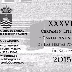 XXXVII Certamen literario y Cartel anunciador de las fiestas populares de Bargas 2015 #lafuncion2015