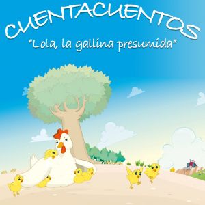 Cuentacuentos: Lola, la gallina presumida