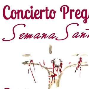 Concierto Pregón Semana Santa