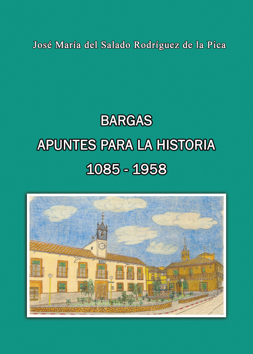 Presentación del libro “Bargas. Apuntes para la Historia 1085-1958”