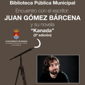 Encuentro con el autor Juan Gómez Bárcena y su novela «Kanada»