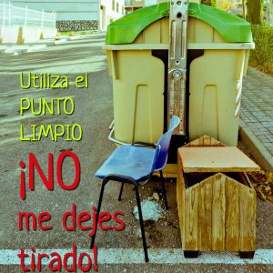 ¡NO me dejes tirado! Utiliza el Punto Limpio