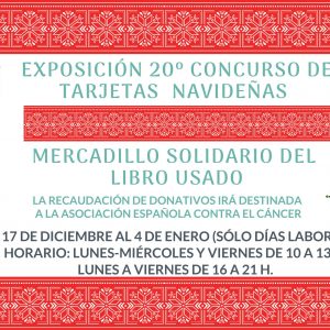 Exposición del 20º Concurso de Tarjetas Navideñas y Mercadillo Solidario del Libro Usado
