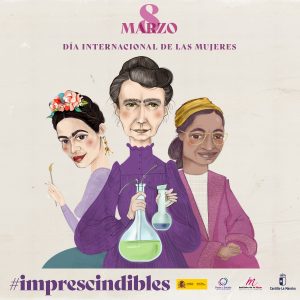 8 DE MARZO, Día Internacional de la Mujer, “Las Mujeres somos IMPRESCINDIBLES”