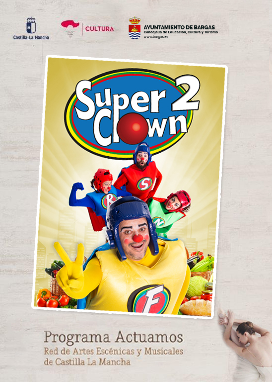 Teatro Infantil: «Superclown 2. Comida sana» (+4 años)