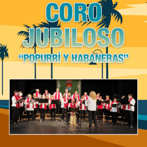 CONCIERTO: Coro Jubiloso – «Popurrí y Habaneras»