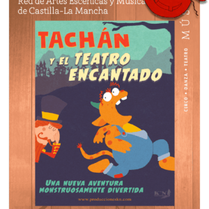 Teatro musical (+4 años): «Tachán y el teatro encantado»