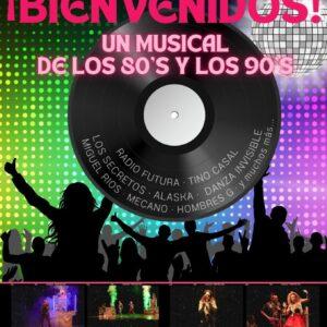 ¡Bienvenidos! Un musical de los 80’s y los 90’s