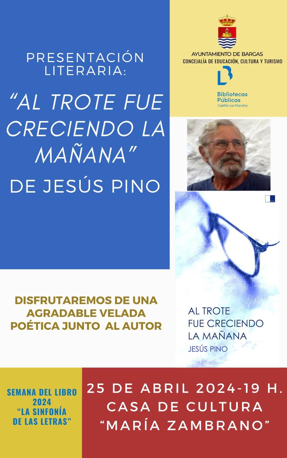 Presentación literaria: «Al trote fue creciendo la mañana» de Jesús Pino