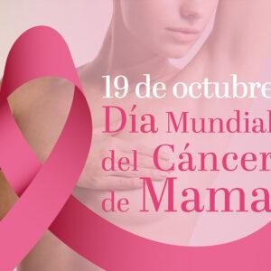 19 de Octubre, Día Mundial del Cáncer de Mama
