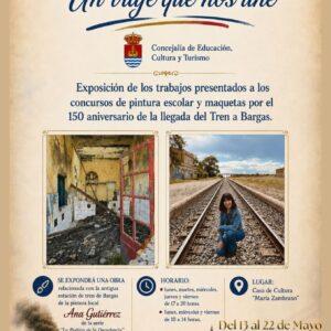 Exposición de los trabajos presentados a los concursos de pintura escolar y maquetas por el 150 aniversario de la llegada del Tren a Bargas