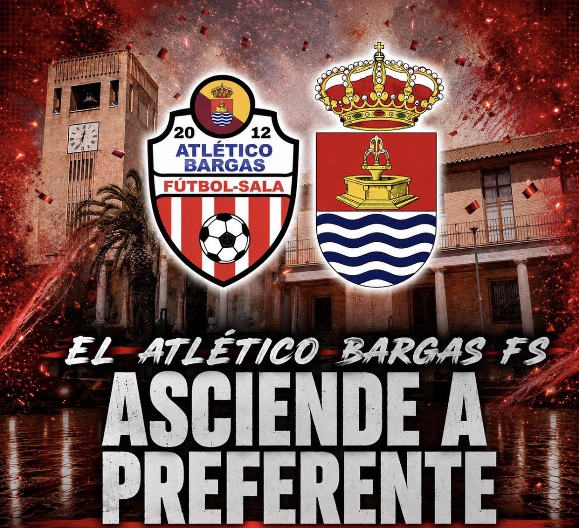 ¡EL ATLÉTICO BARGAS FS ASCIENDE A PREFERENTE!